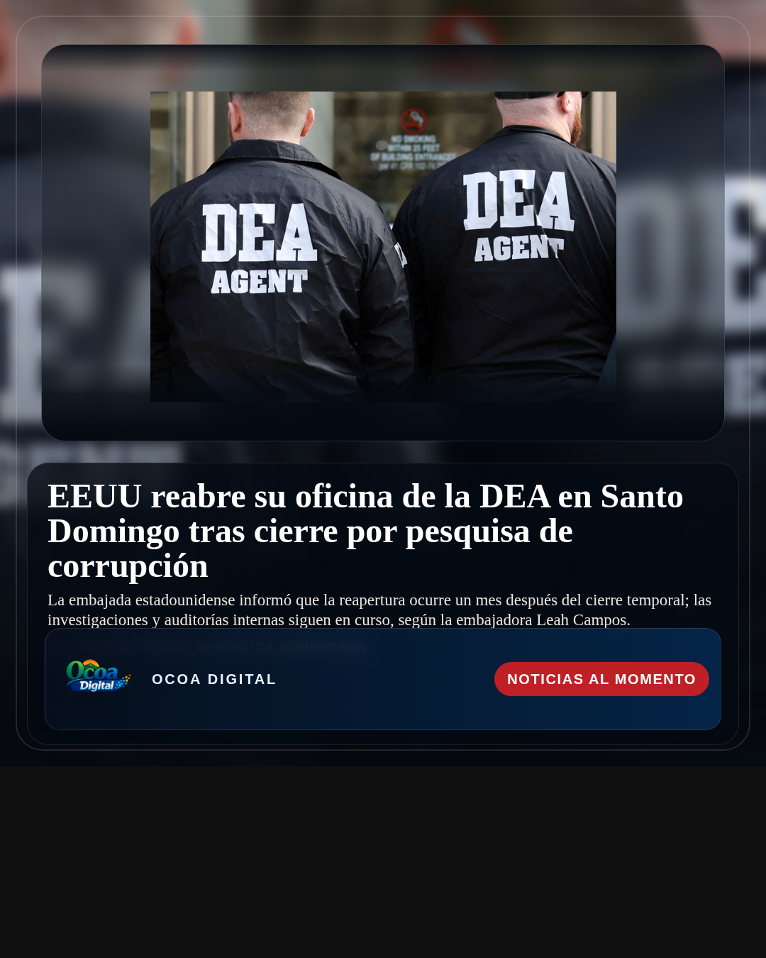 EEUU reabre su oficina de la DEA en Santo Domingo tras cierre por pesquisa de corrupción