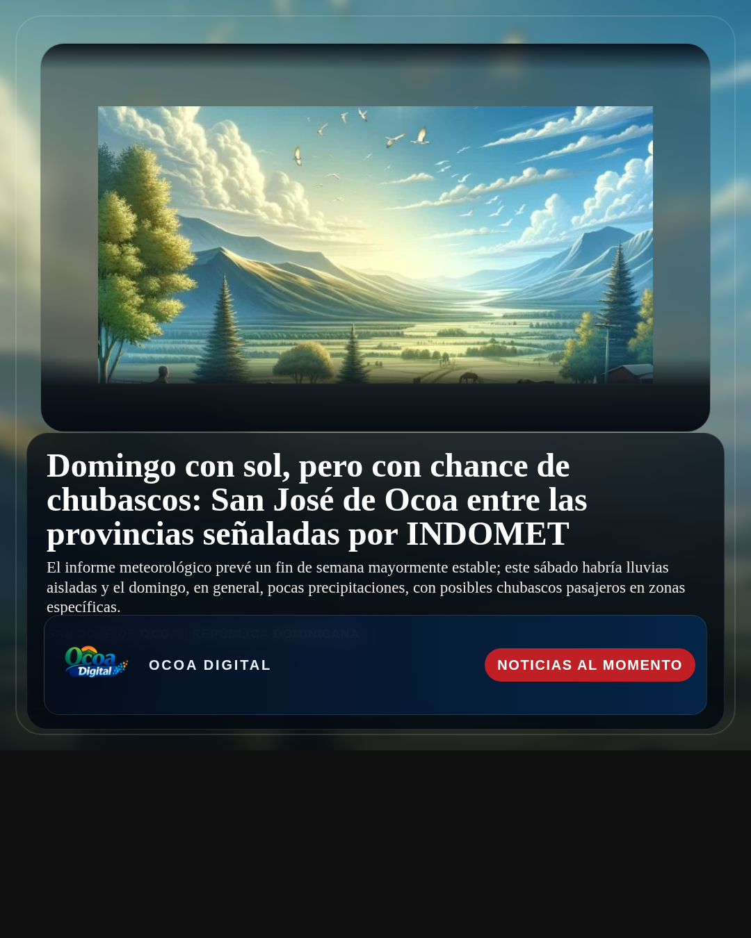 Domingo con sol, pero con chance de chubascos: San José de Ocoa entre las provincias señaladas por INDOMET