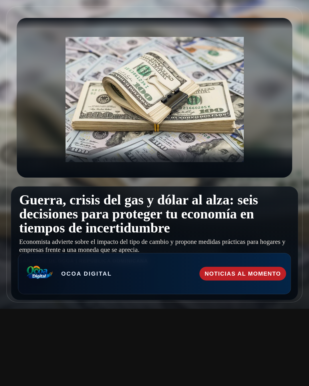 Guerra, crisis del gas y dólar al alza: seis decisiones para proteger tu economía en tiempos de incertidumbre