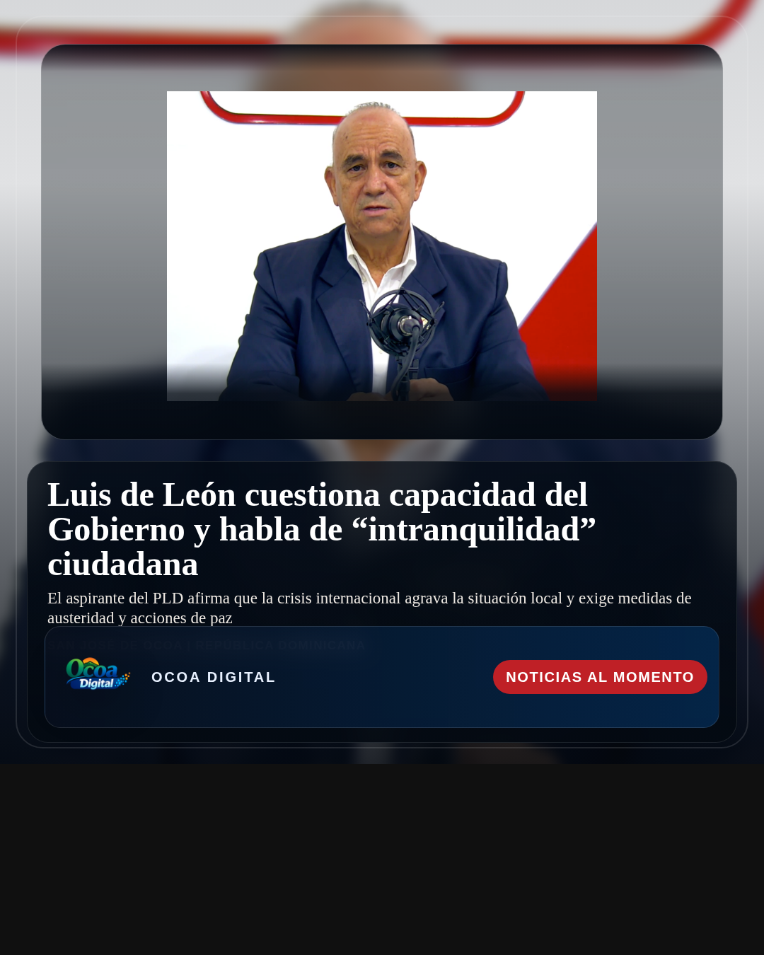 Luis de León cuestiona capacidad del Gobierno y habla de “intranquilidad” ciudadana