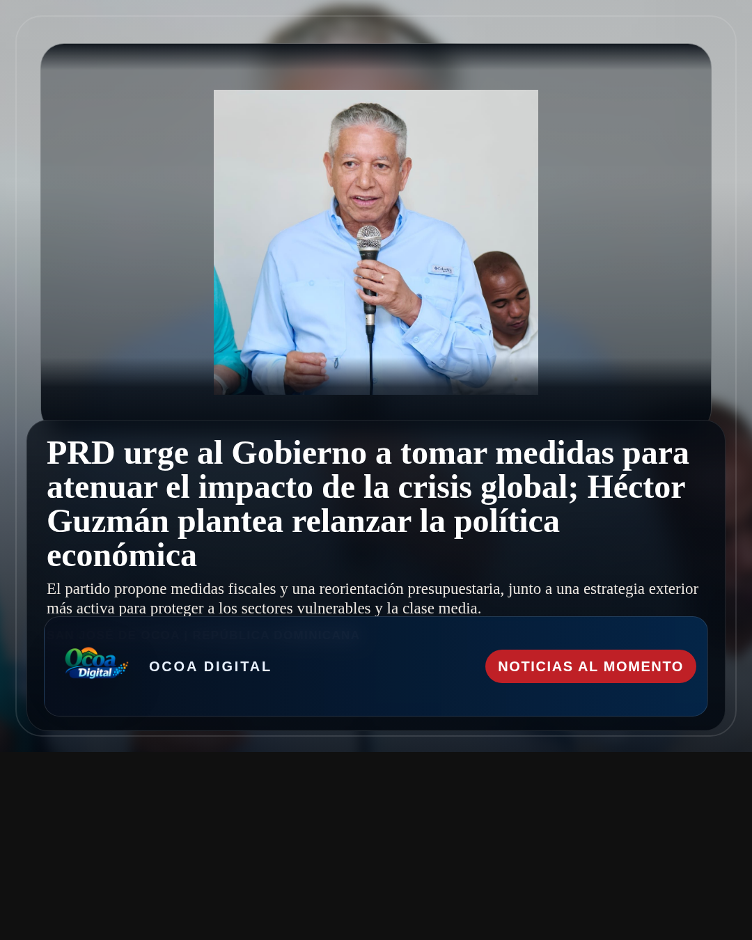 PRD urge al Gobierno a tomar medidas para atenuar el impacto de la crisis global; Héctor Guzmán plantea relanzar la política económica