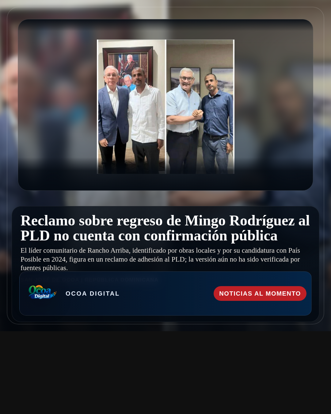 Reclamo sobre regreso de Mingo Rodríguez al PLD no cuenta con confirmación pública