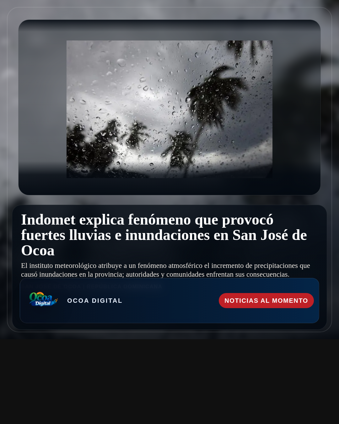Indomet explica fenómeno que provocó fuertes lluvias e inundaciones en San José de Ocoa