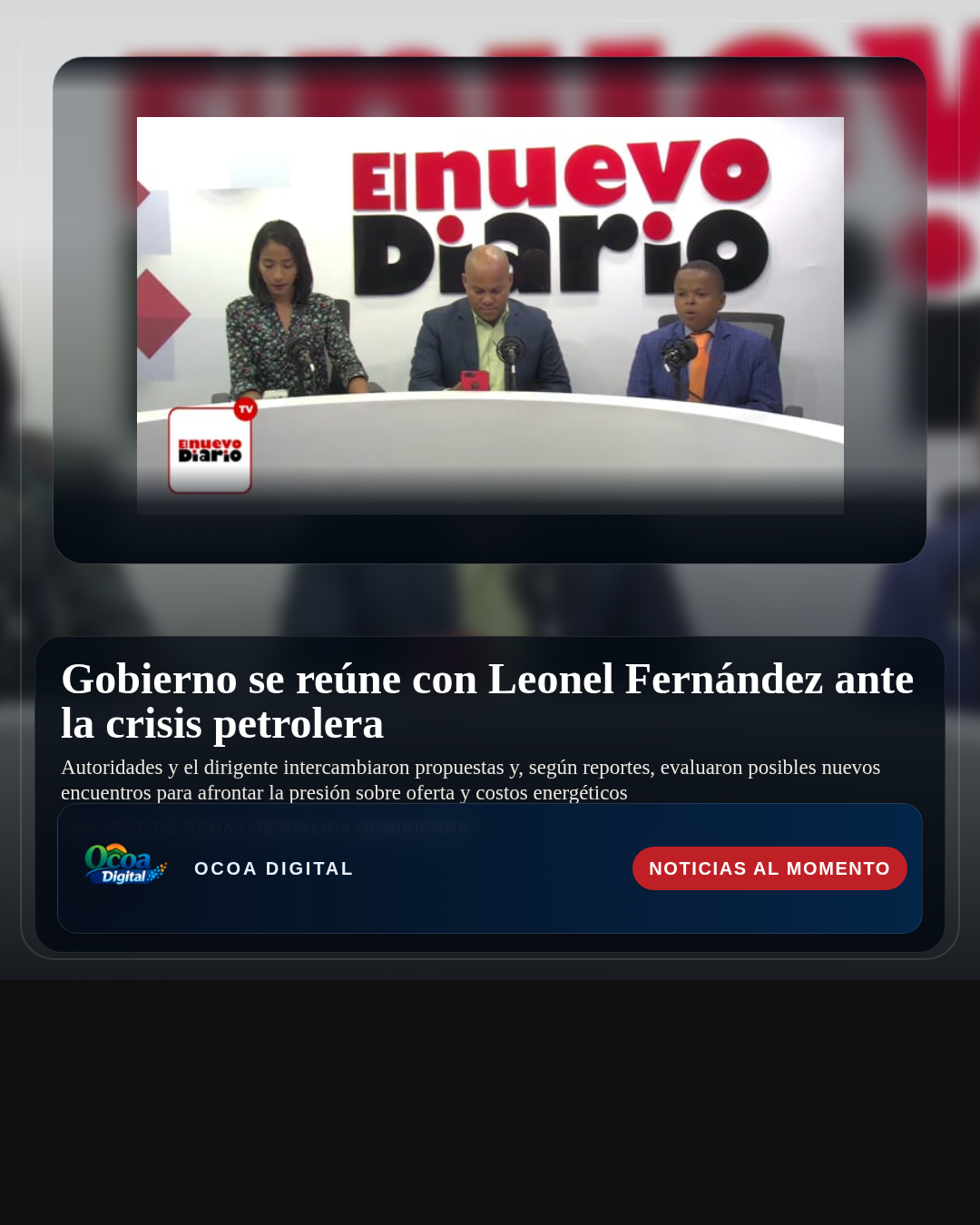 Gobierno se reúne con Leonel Fernández ante la crisis petrolera
