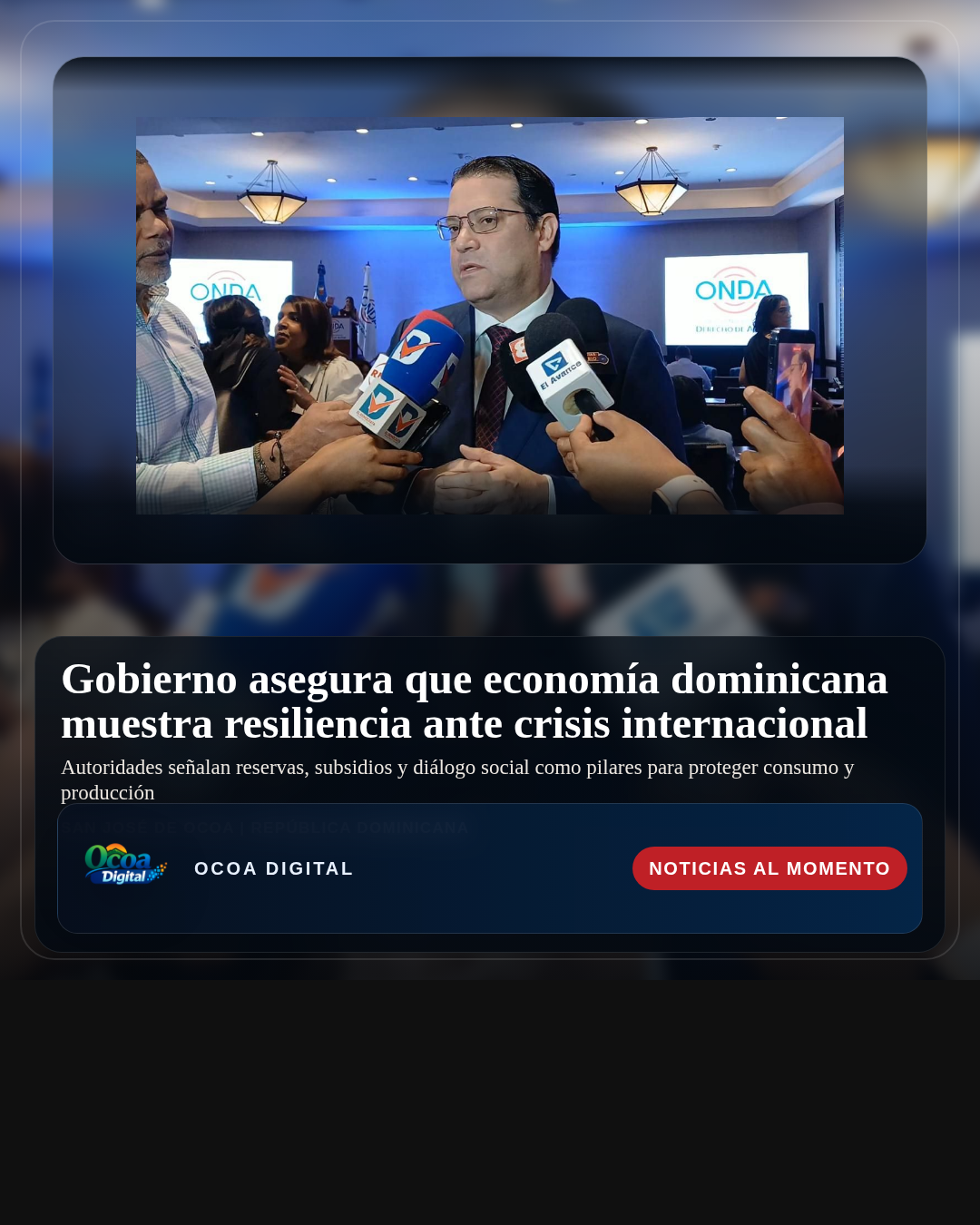 Gobierno asegura que economía dominicana muestra resiliencia ante crisis internacional