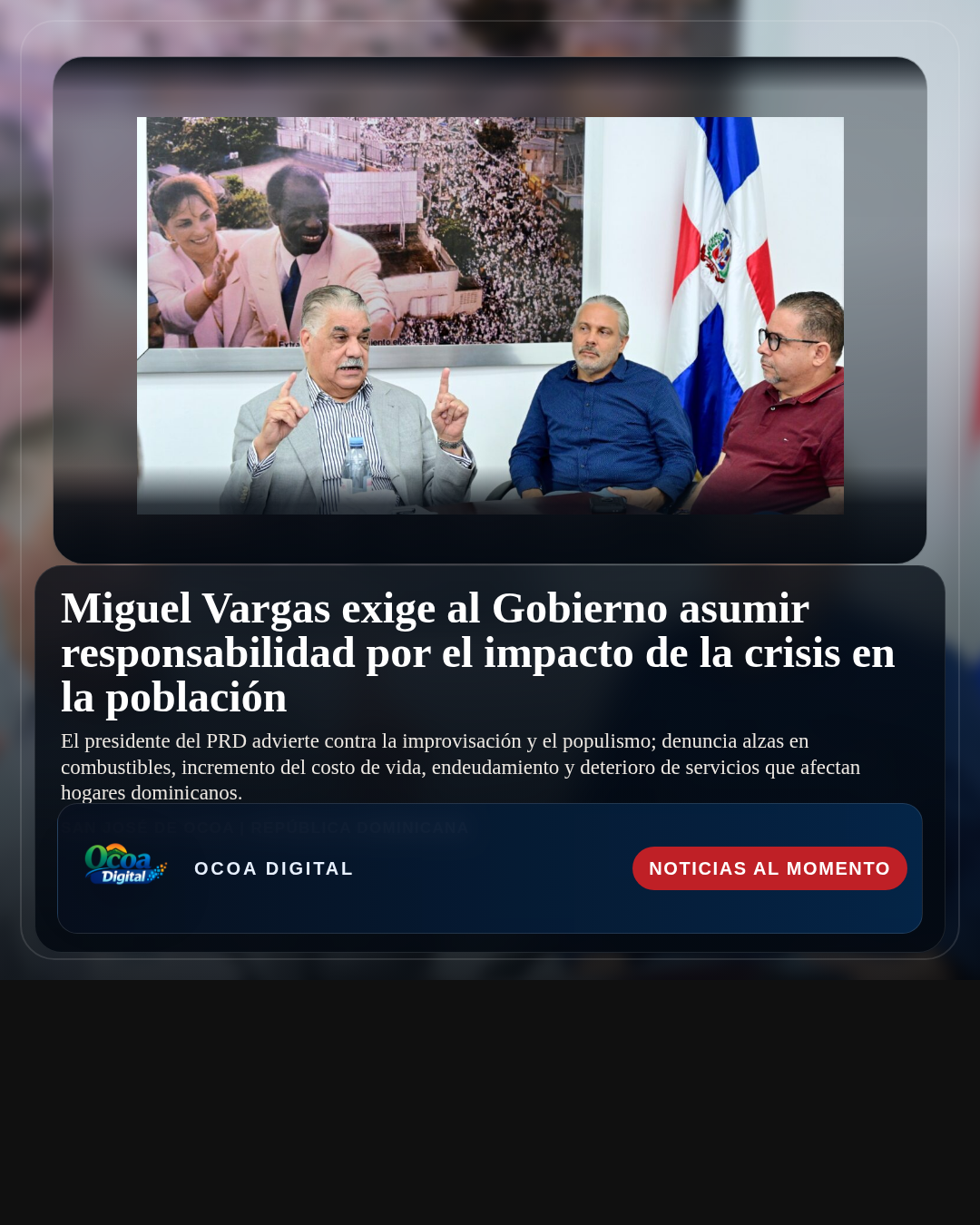 Miguel Vargas exige al Gobierno asumir responsabilidad por el impacto de la crisis en la población