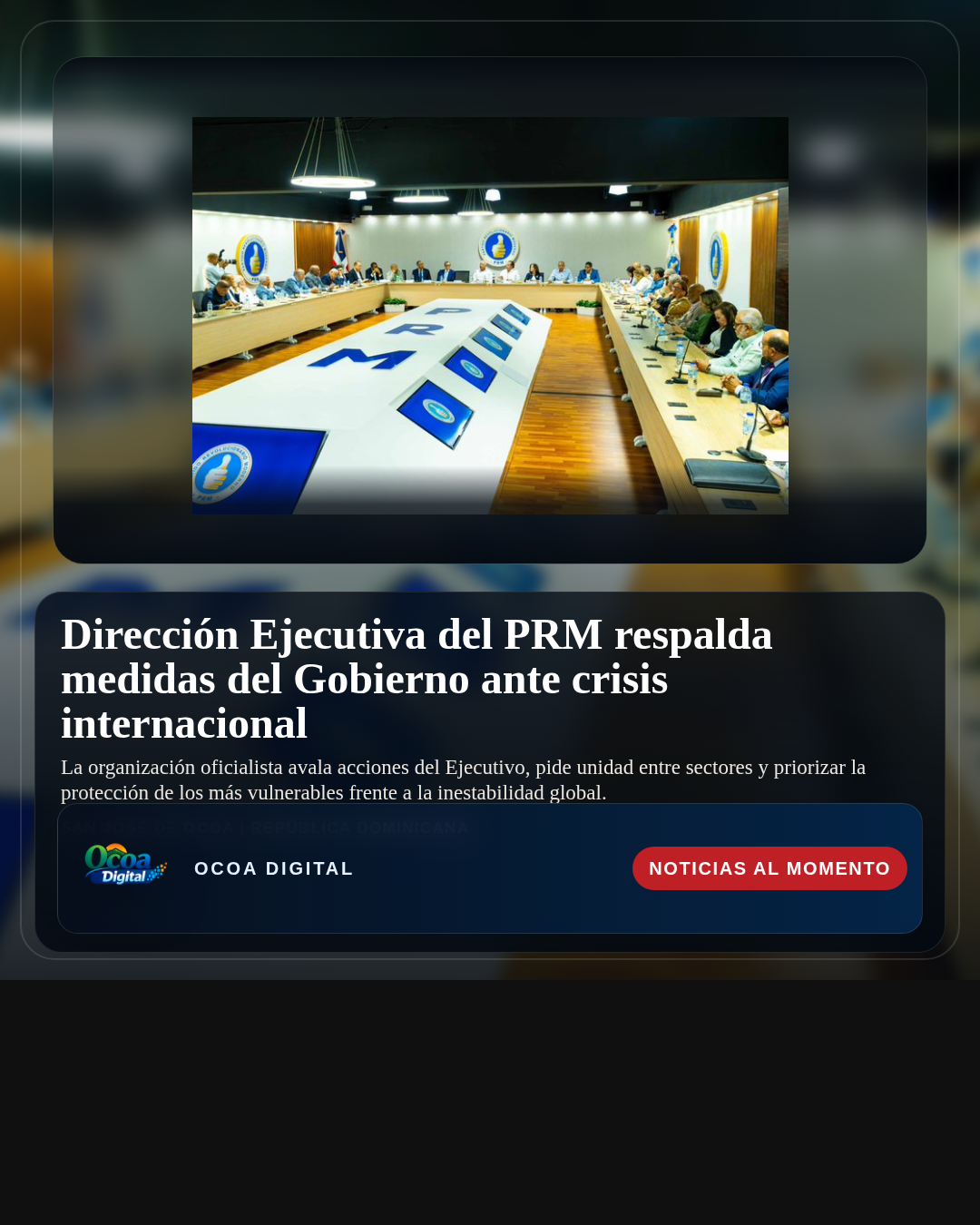 Dirección Ejecutiva del PRM respalda medidas del Gobierno ante crisis internacional