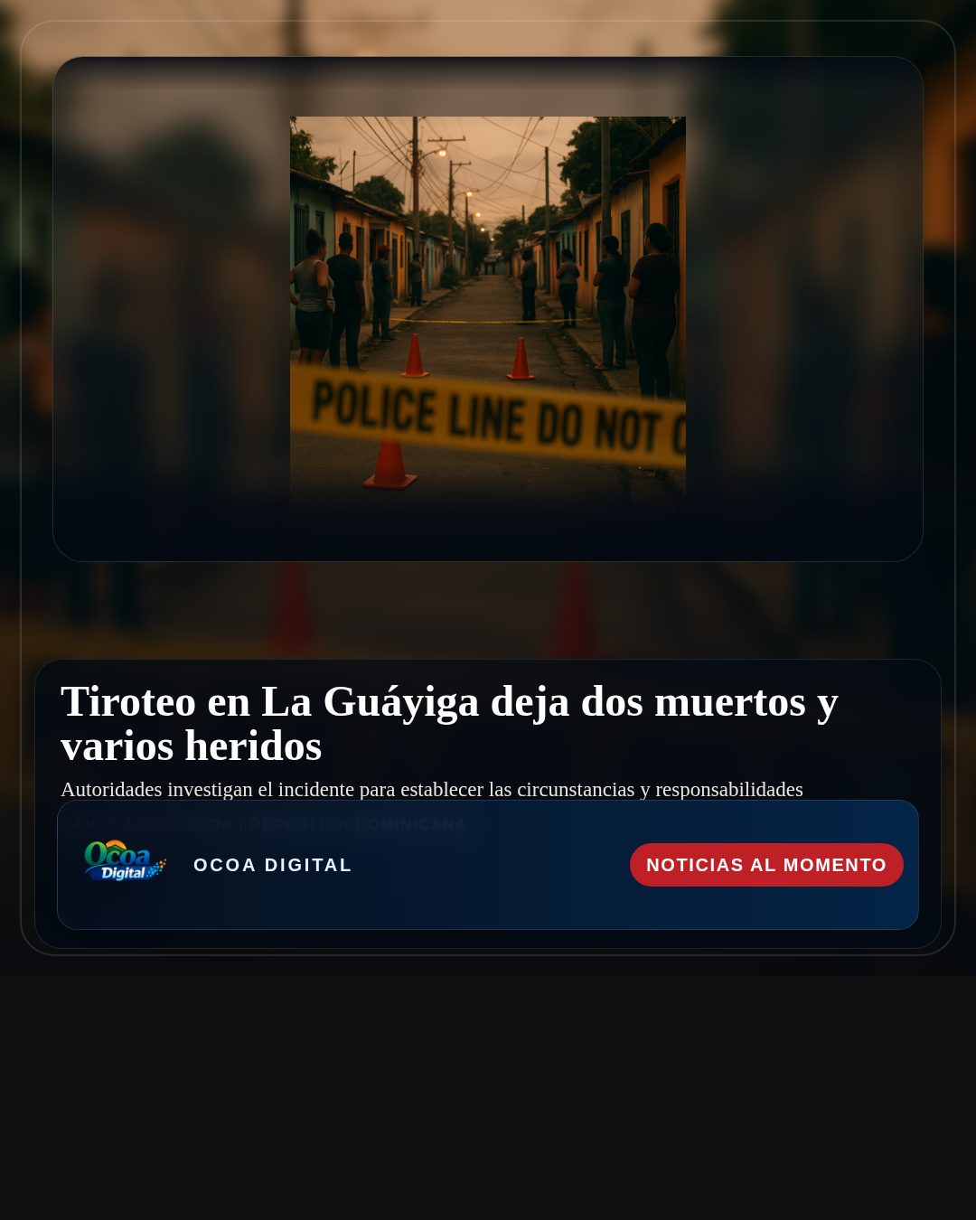 Tiroteo en La Guáyiga deja dos muertos y varios heridos