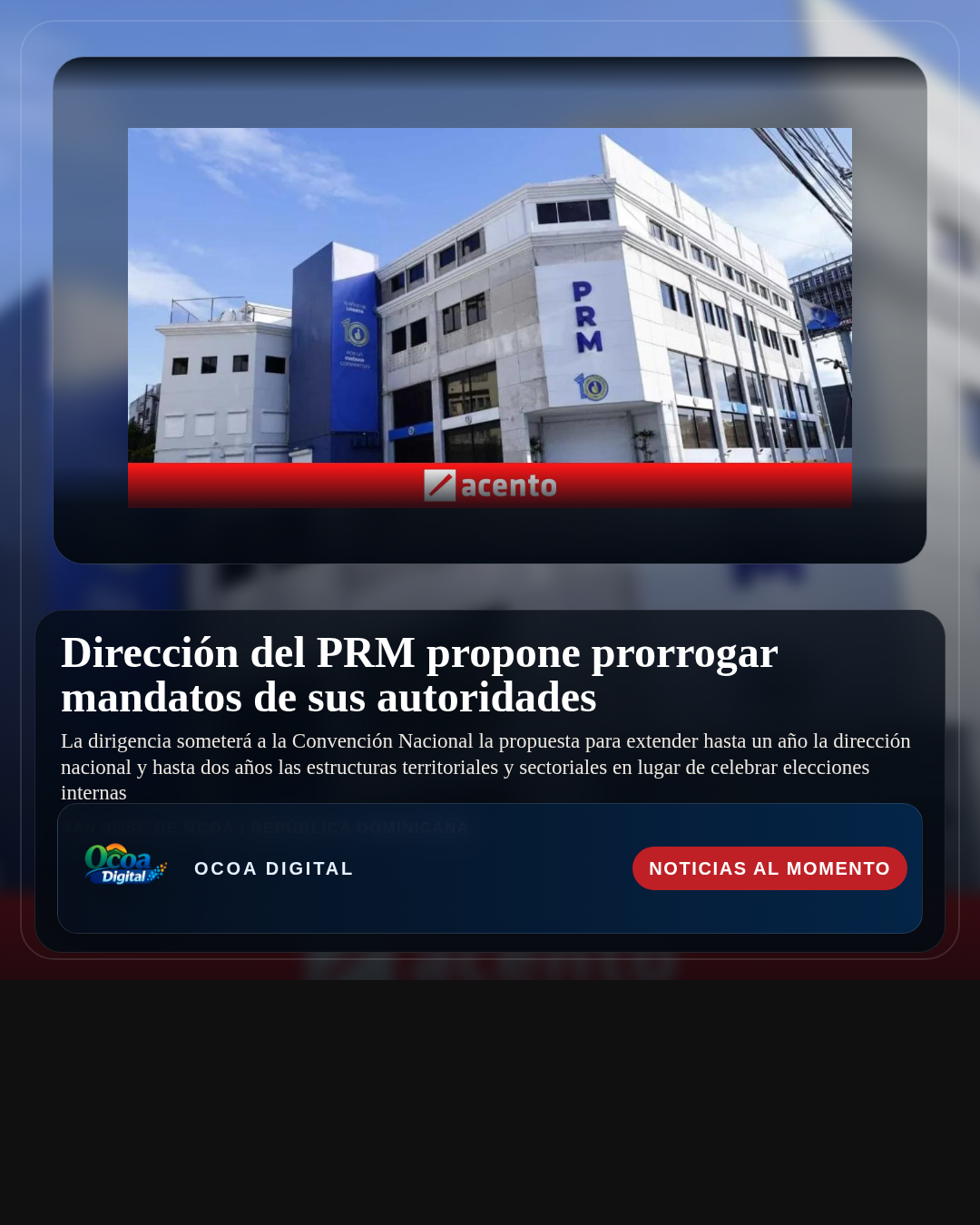 Dirección del PRM propone prorrogar mandatos de sus autoridades