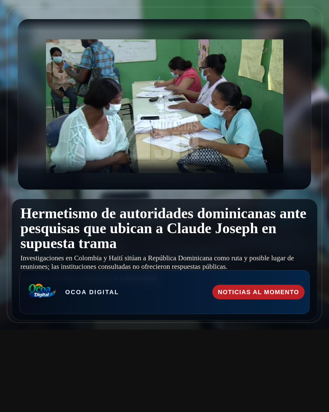 Hermetismo de autoridades dominicanas ante pesquisas que ubican a Claude Joseph en supuesta trama