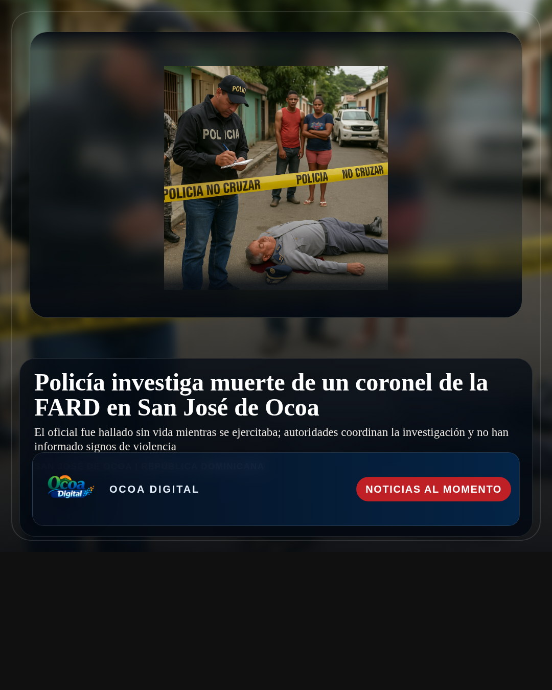 Policía investiga muerte de un coronel de la FARD en San José de Ocoa