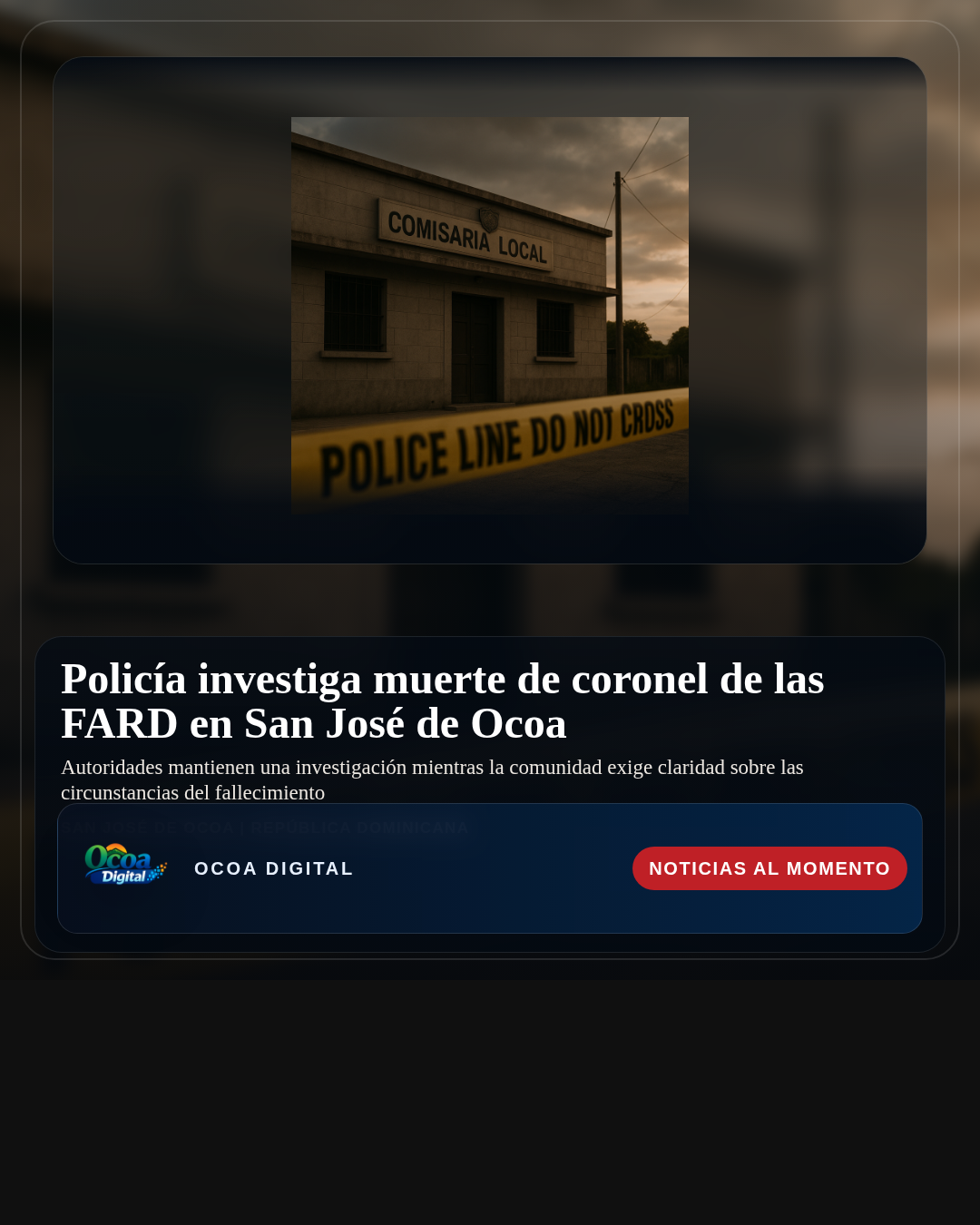Policía investiga muerte de coronel de las FARD en San José de Ocoa