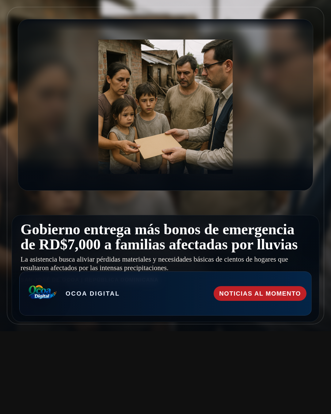 Gobierno entrega más bonos de emergencia de RD$7,000 a familias afectadas por lluvias