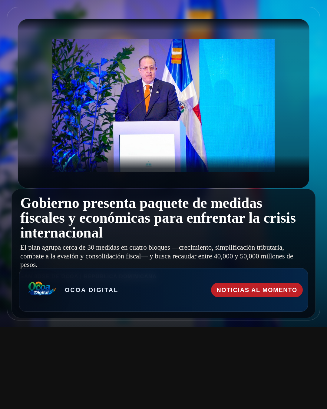 Gobierno presenta paquete de medidas fiscales y económicas para enfrentar la crisis internacional