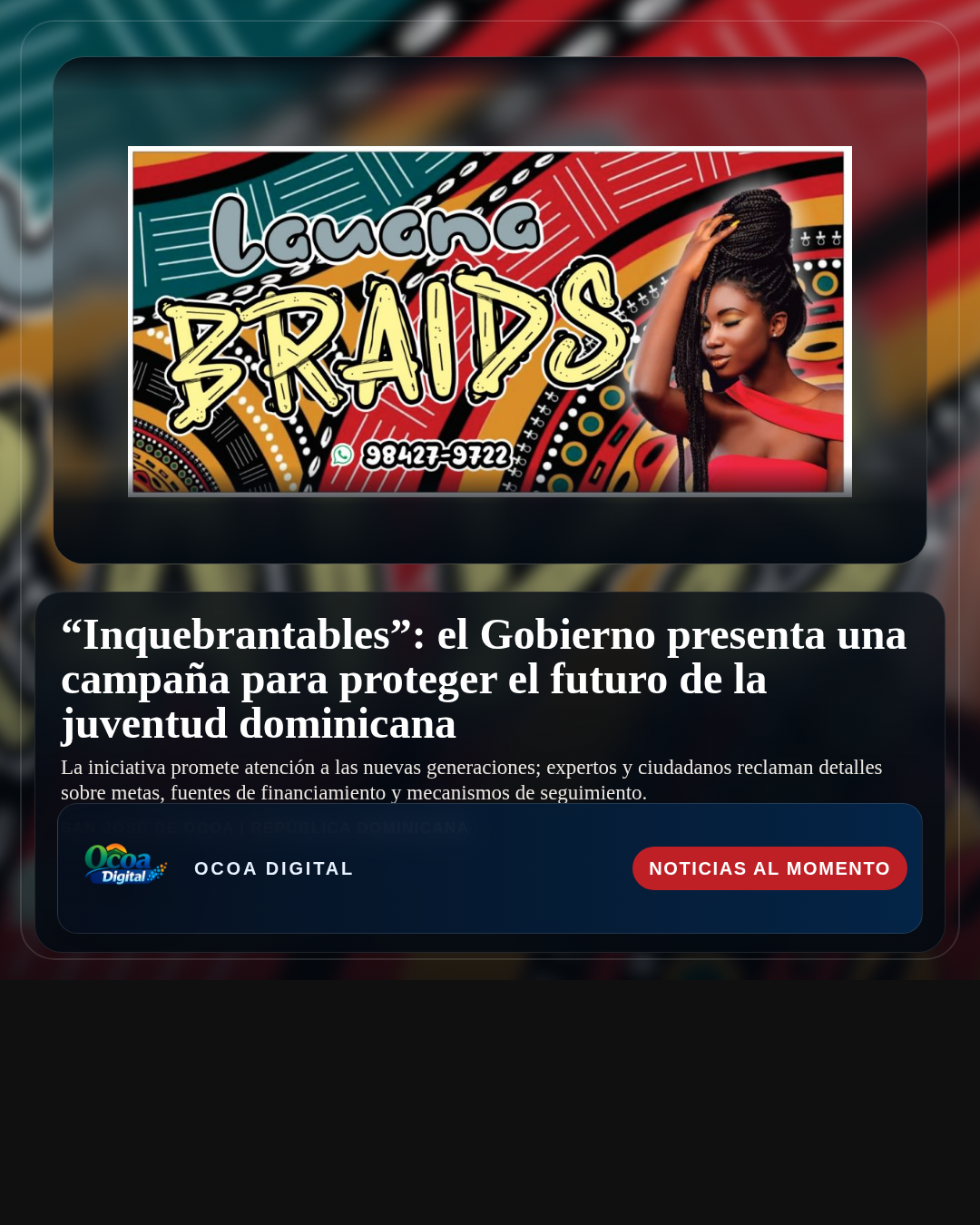 “Inquebrantables”: el Gobierno presenta una campaña para proteger el futuro de la juventud dominicana