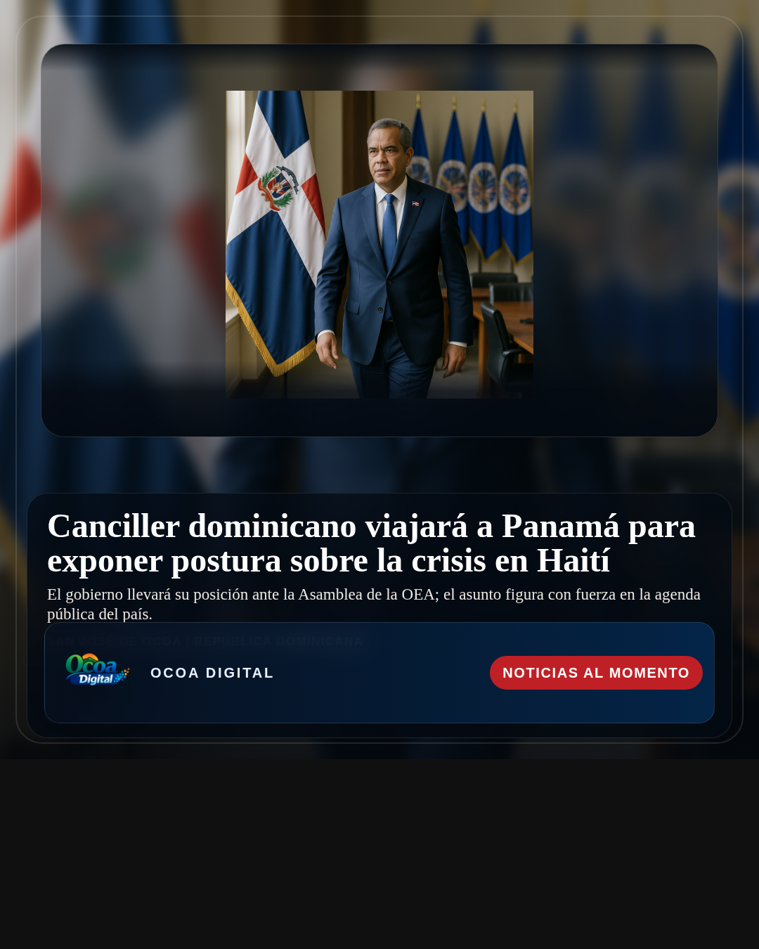 Canciller dominicano viajará a Panamá para exponer postura sobre la crisis en Haití