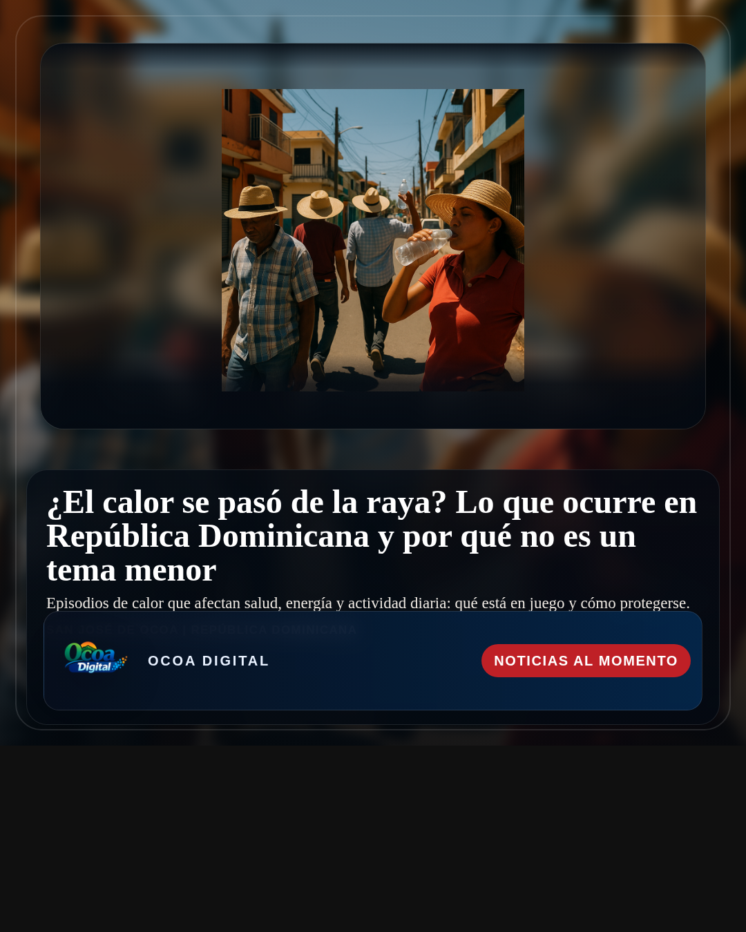 ¿El calor se pasó de la raya? Lo que ocurre en República Dominicana y por qué no es un tema menor