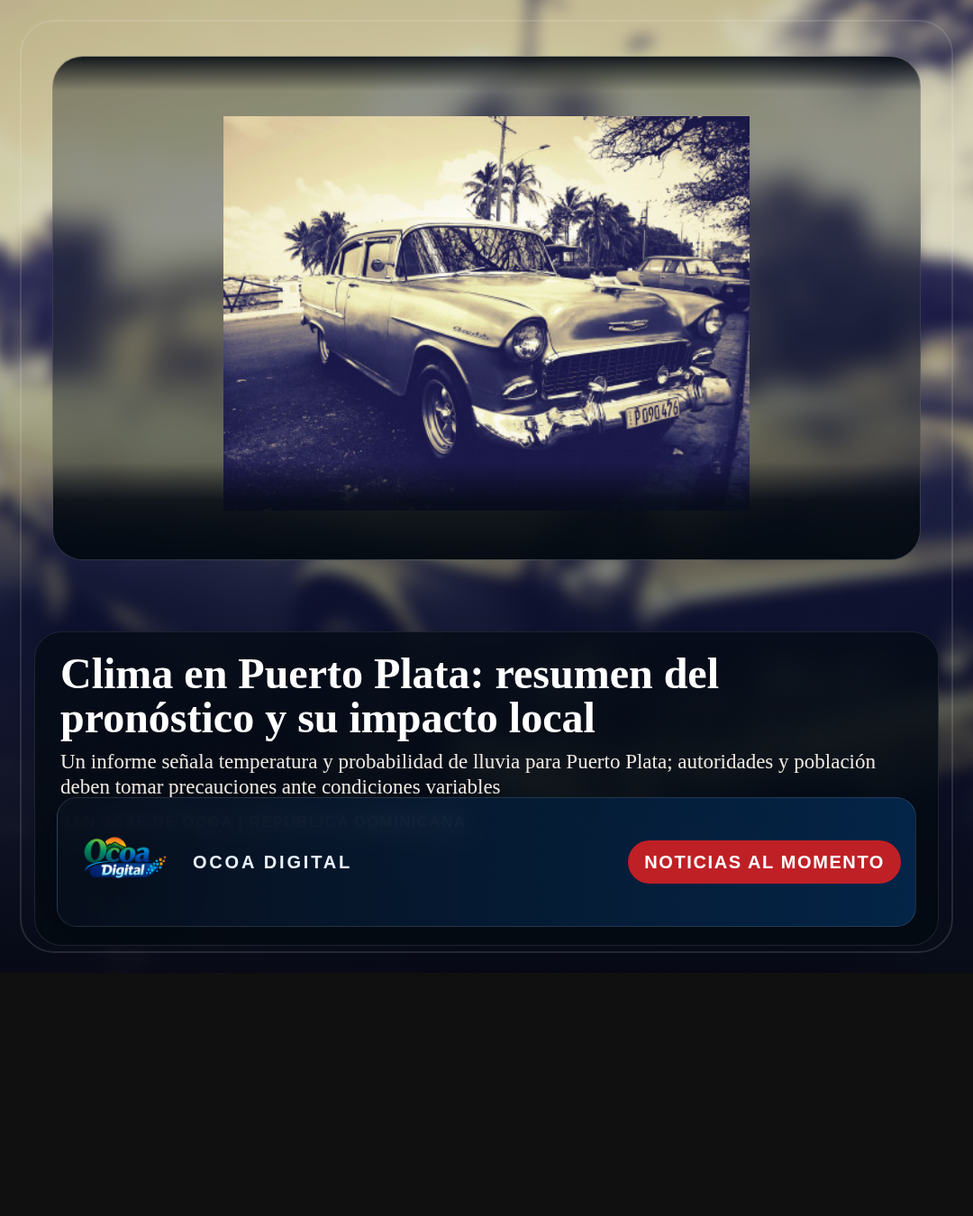 Clima en Puerto Plata: resumen del pronóstico y su impacto local
