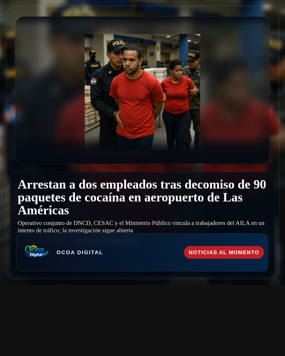 Arrestan a dos empleados tras decomiso de 90 paquetes de cocaína en aeropuerto de Las Américas
