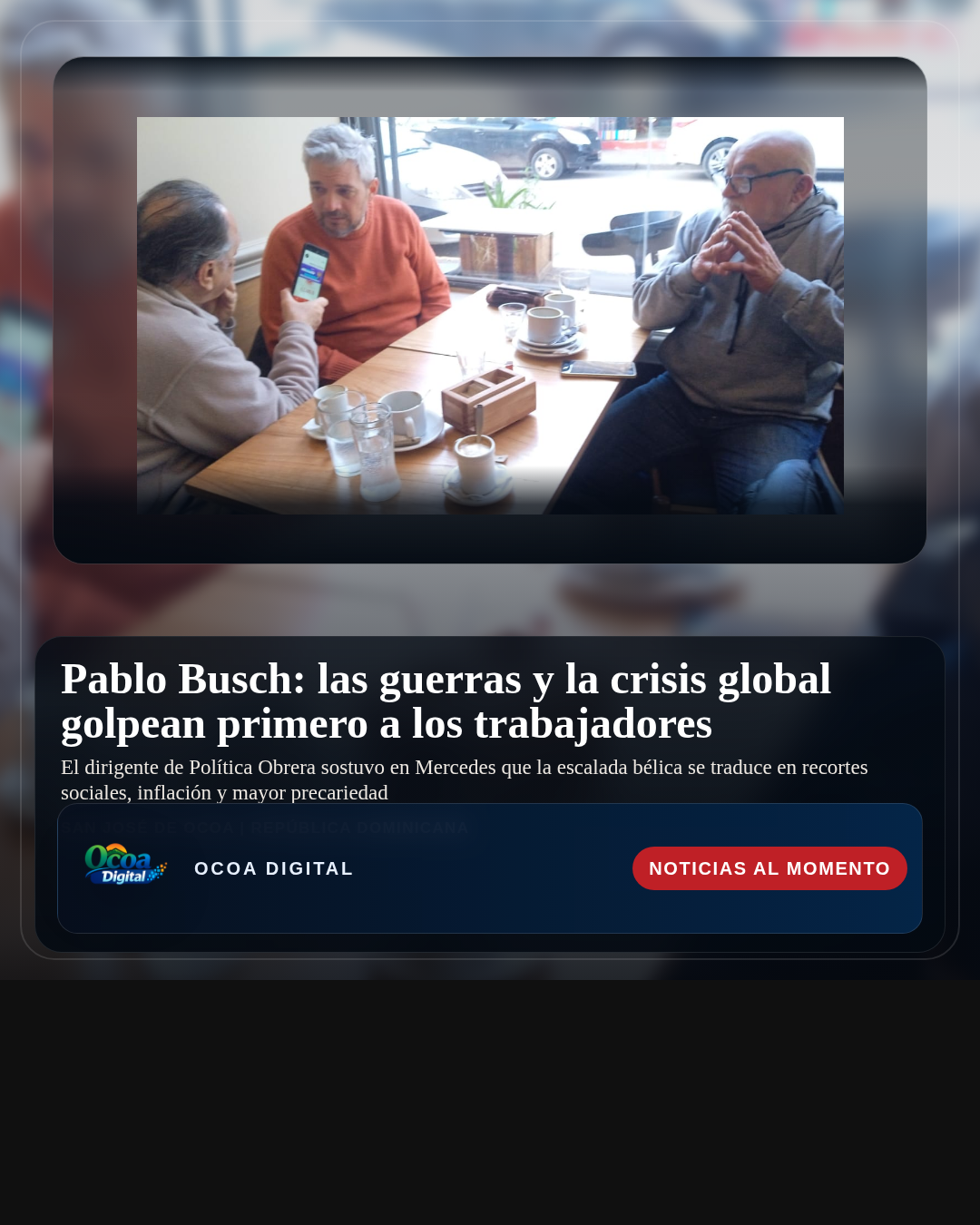 Pablo Busch: las guerras y la crisis global golpean primero a los trabajadores